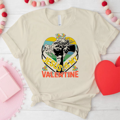 Jesus Is My Valentine Christian T-Shirt