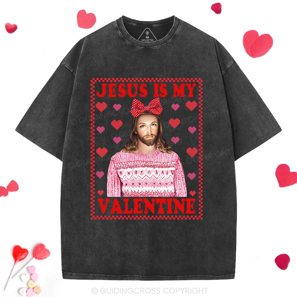 Jesus Is My Valentine Christian Washed T-Shirt