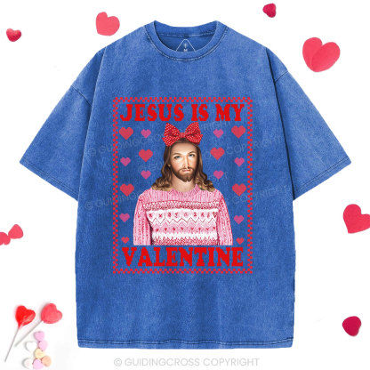Jesus Is My Valentine Christian Washed T-Shirt