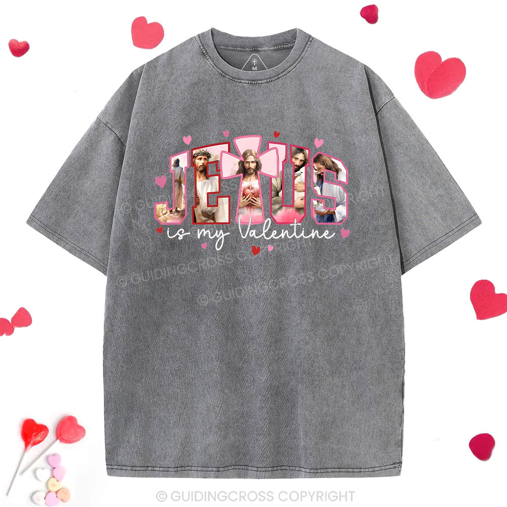 Jesus Is My Valentine Christian Washed T-Shirt