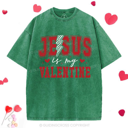Jesus Is My Valentine Christian Washed T-Shirt