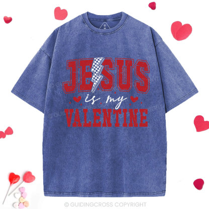 Jesus Is My Valentine Christian Washed T-Shirt