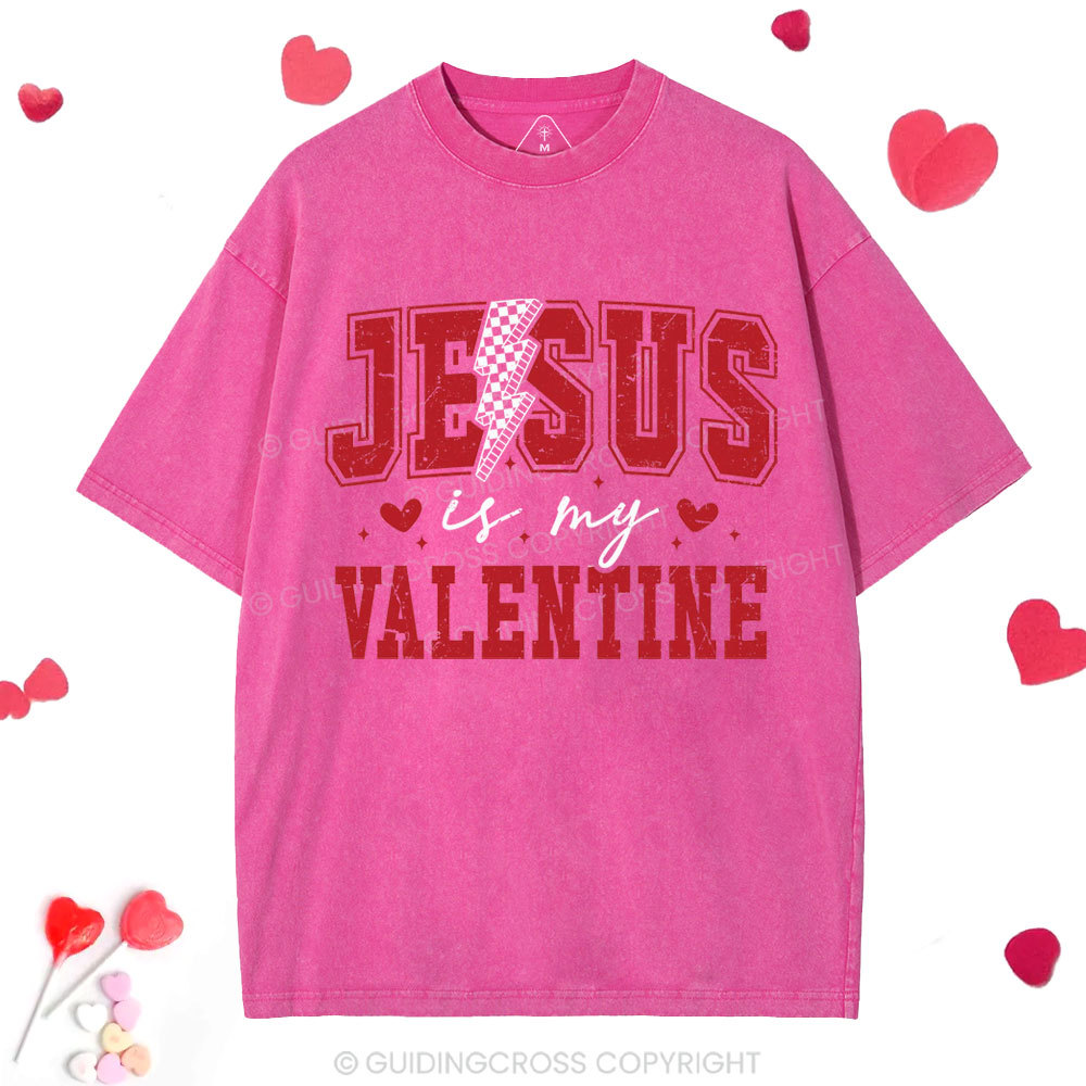 Jesus Is My Valentine Christian Washed T-Shirt