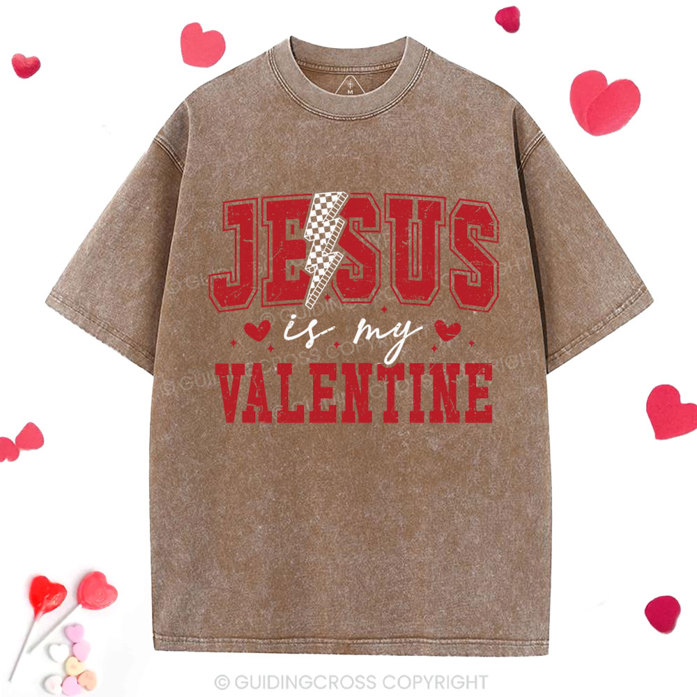 Jesus Is My Valentine Christian Washed T-Shirt