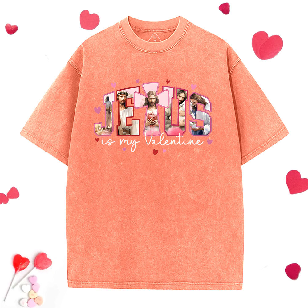 Jesus Is My Valentine Christian Washed T-Shirt