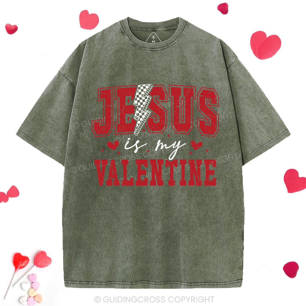 Jesus Is My Valentine Christian Washed T-Shirt