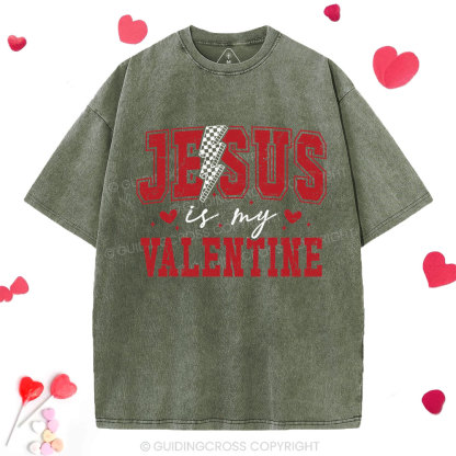 Jesus Is My Valentine Christian Washed T-Shirt