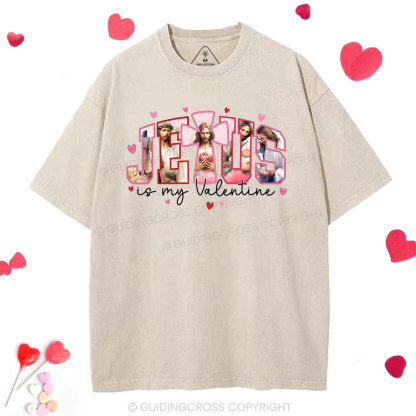 Jesus Is My Valentine Christian Washed T-Shirt