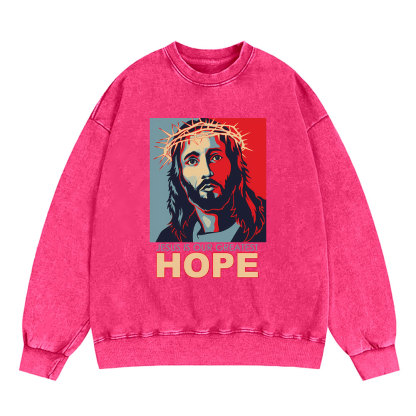 Jesus Is Our Greatest Hope Christian Washed Sweatshirt
