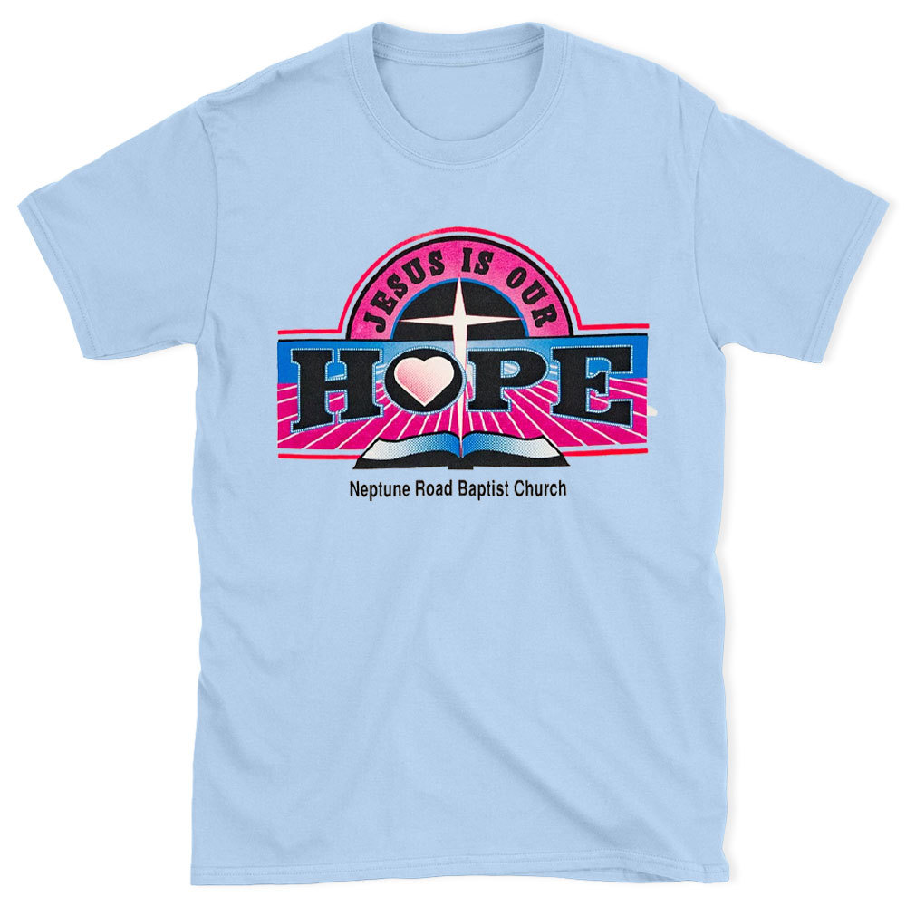 Jesus Is Our Hope Christian T-Shirt