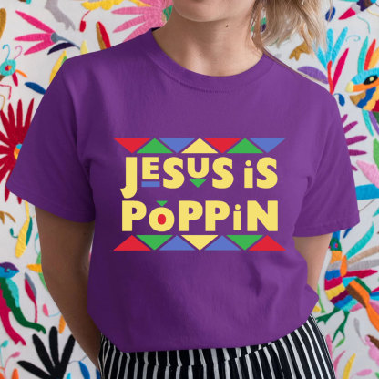 Jesus Is Poppin Christian T-Shirt