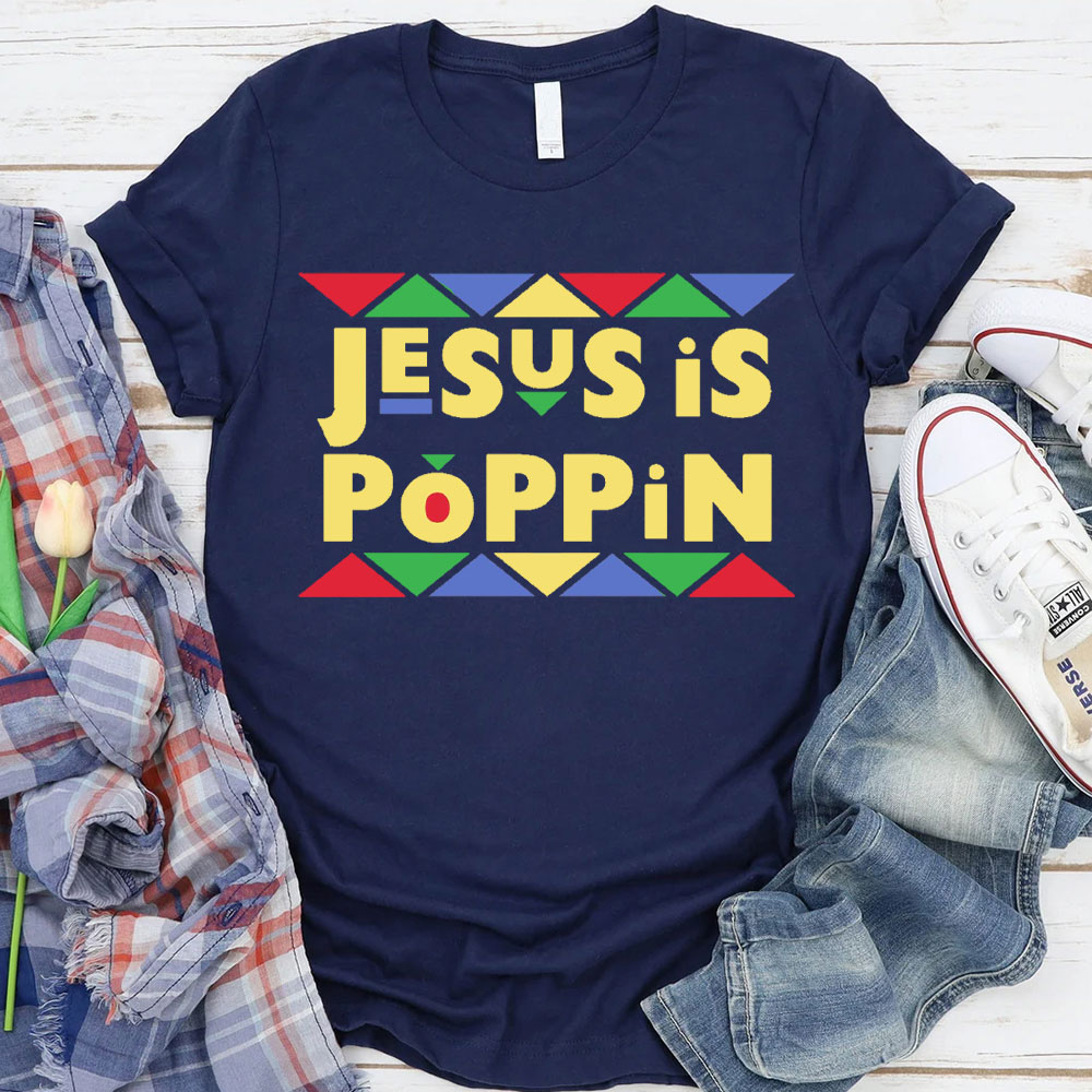 Jesus Is Poppin Christian T-Shirt