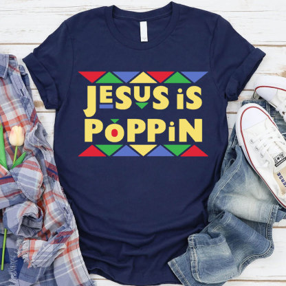 Jesus Is Poppin Christian T-Shirt