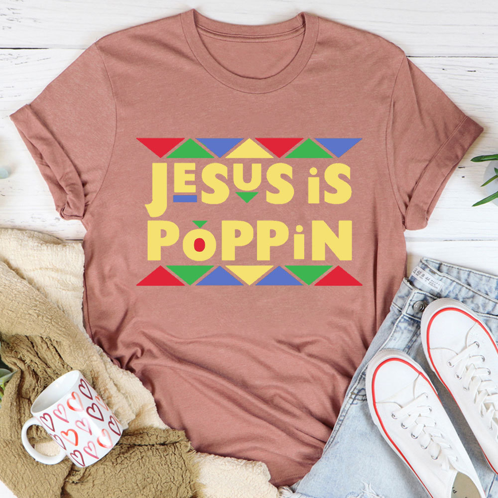 Jesus Is Poppin Christian T-Shirt