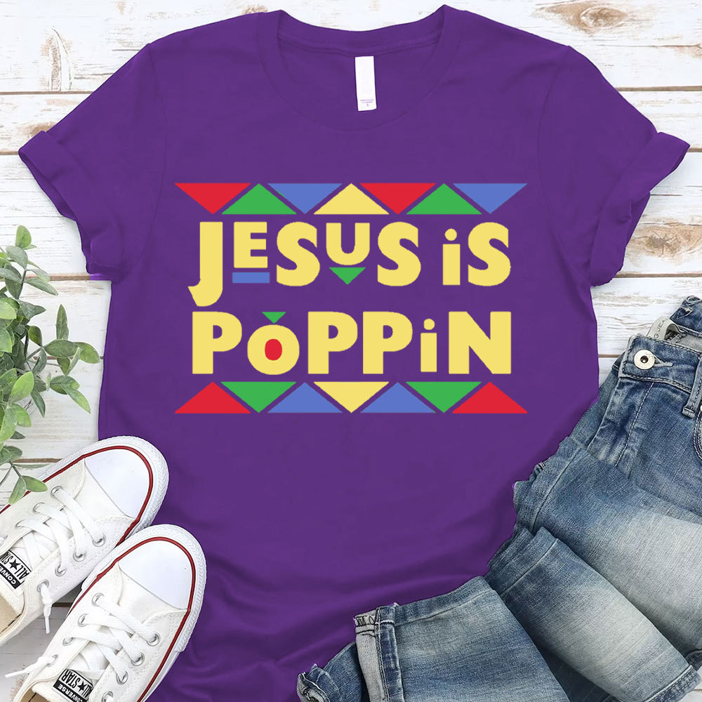 Jesus Is Poppin Christian T-Shirt