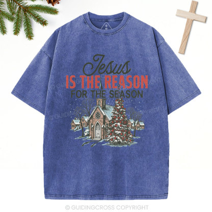 Jesus Is Reason For The Season Christian Christmas Washed T-Shirt