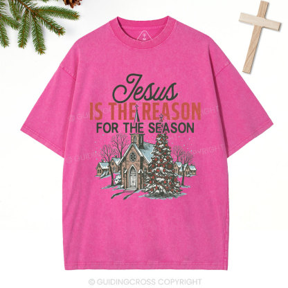 Jesus Is Reason For The Season Christian Christmas Washed T-Shirt
