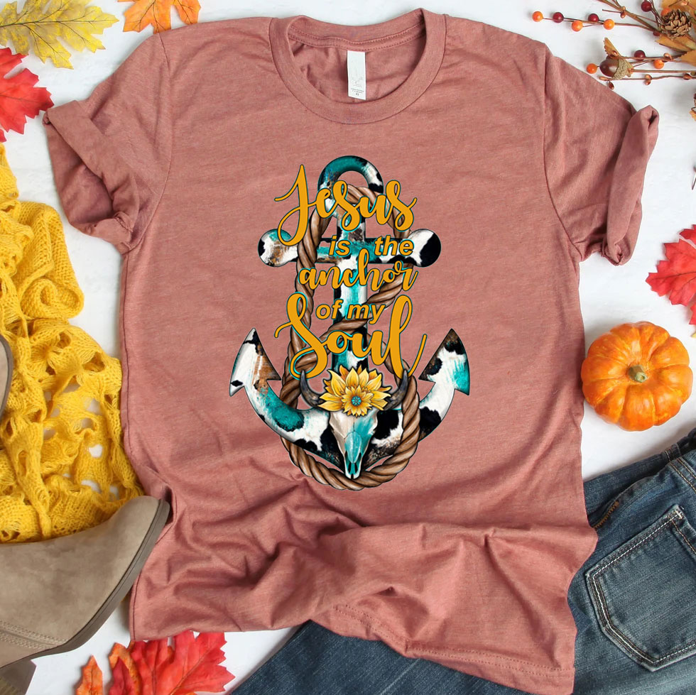 Jesus Is The Anchor Of My Soul Christian T-Shirt