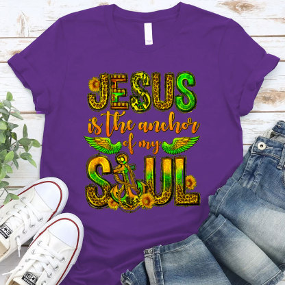 Jesus Is The Anchor Of My Soul Christian T-Shirt