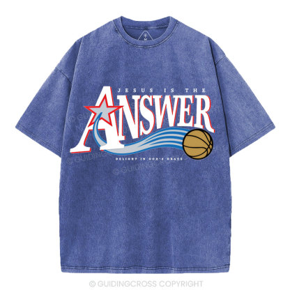 Jesus Is The Answer Christian Washed T-Shirt