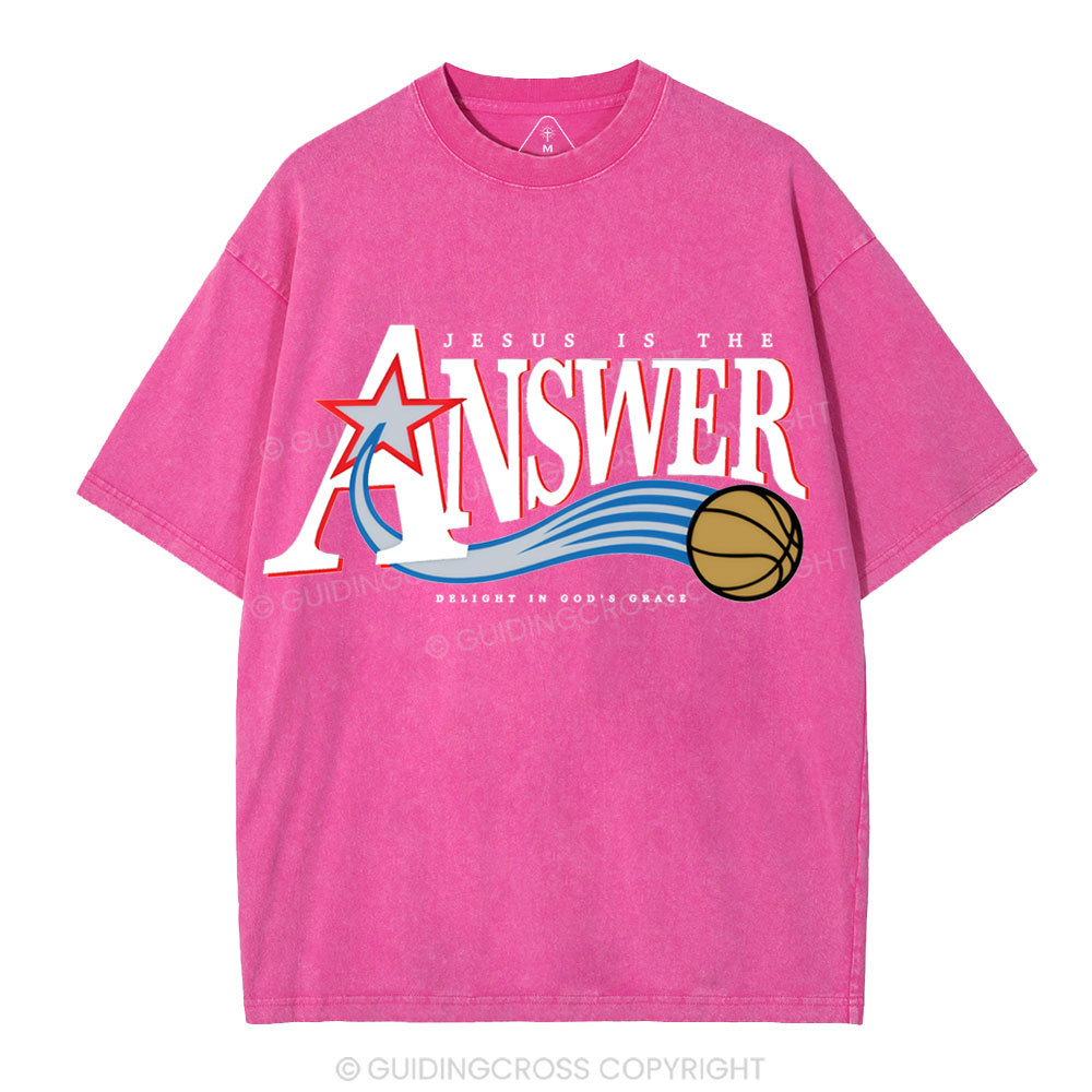 Jesus Is The Answer Christian Washed T-Shirt