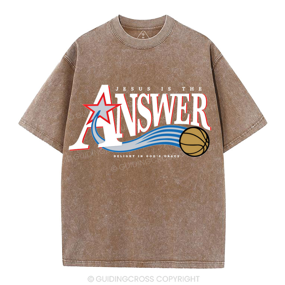 Jesus Is The Answer Christian Washed T-Shirt