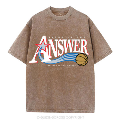 Jesus Is The Answer Christian Washed T-Shirt