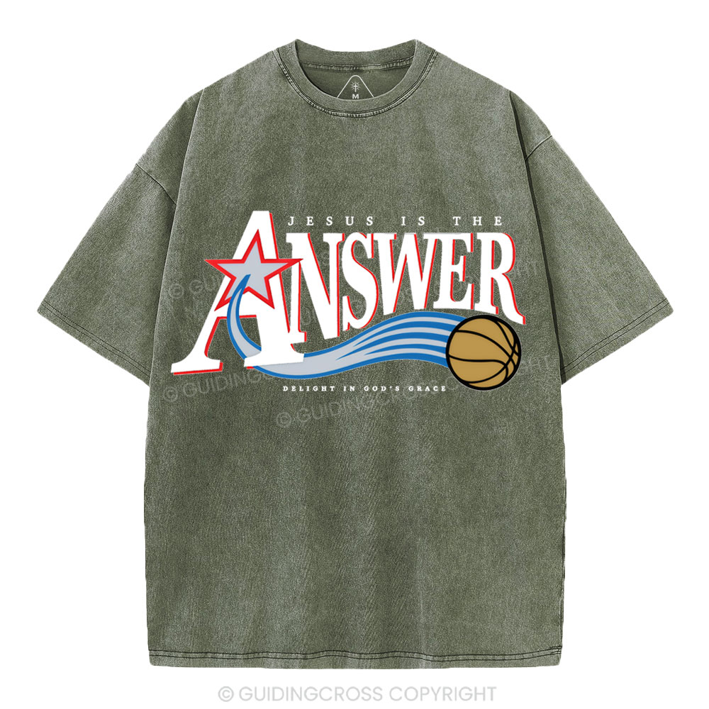 Jesus Is The Answer Christian Washed T-Shirt