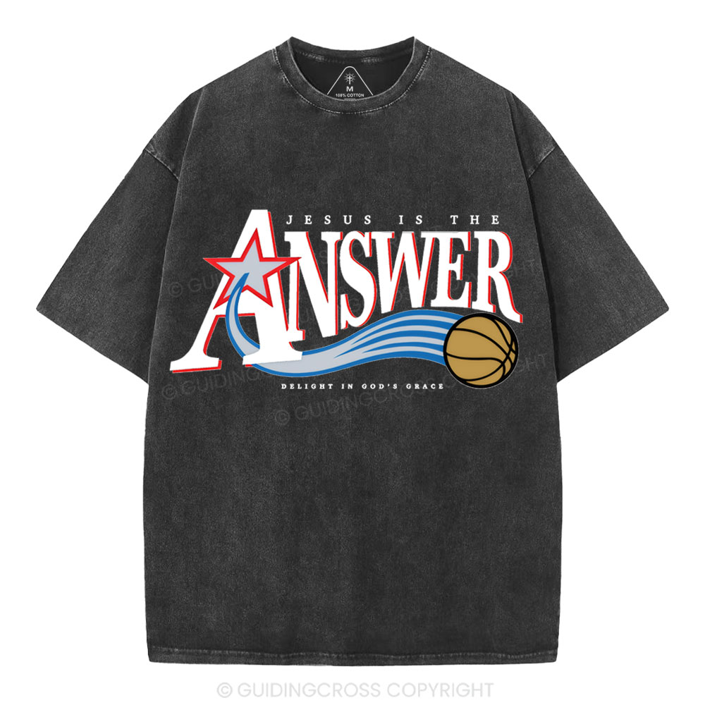 Jesus Is The Answer Christian Washed T-Shirt