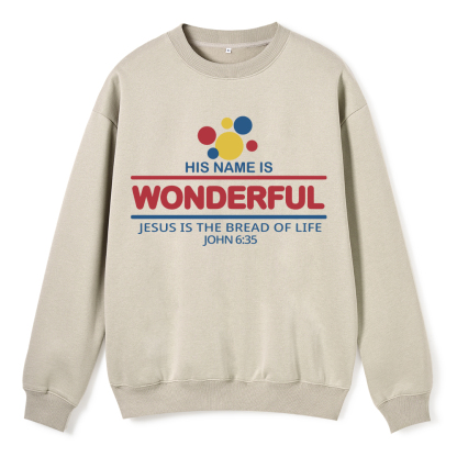 Jesus Is The Bread Of Life Christian Fleece Sweatshirt