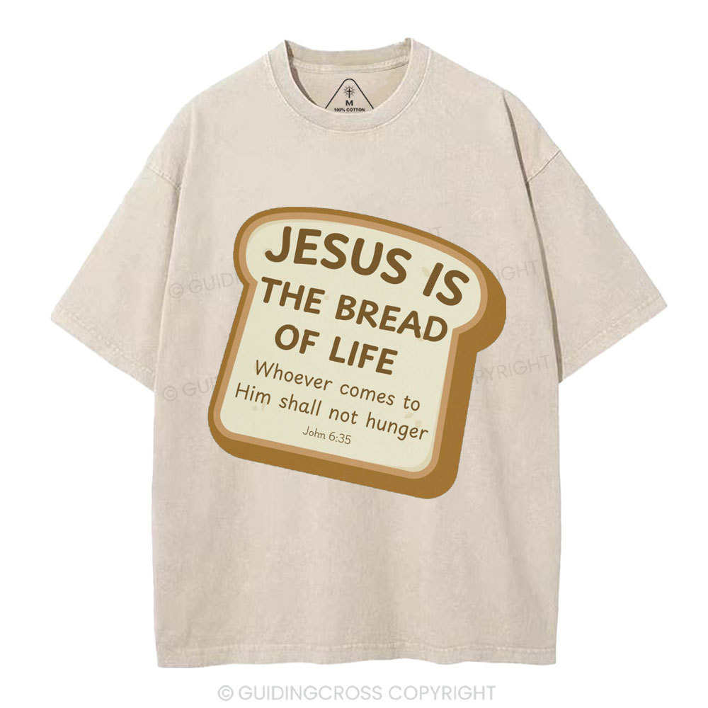 Jesus Is The Bread Of Life Christian Washed T-Shirt