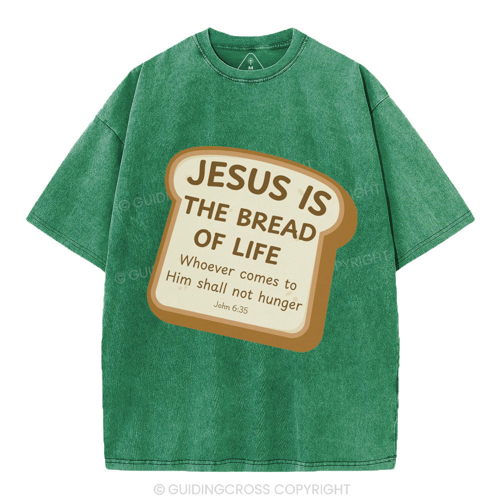 Jesus Is The Bread Of Life Christian Washed T-Shirt
