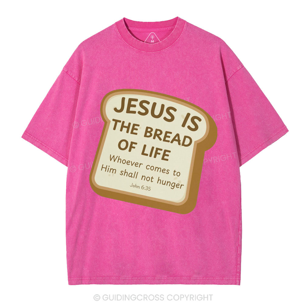 Jesus Is The Bread Of Life Christian Washed T-Shirt
