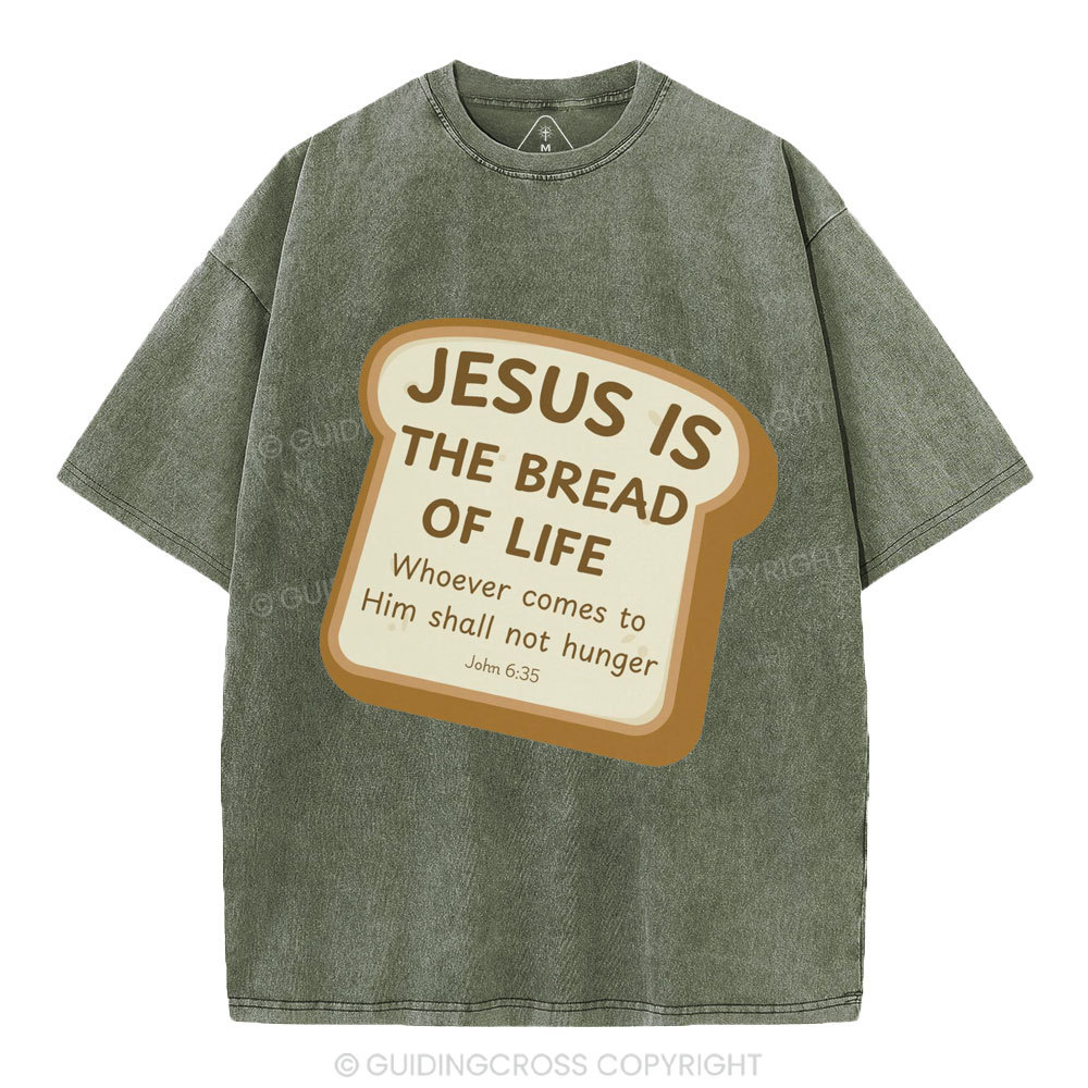 Jesus Is The Bread Of Life Christian Washed T-Shirt