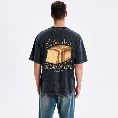 Jesus Is The Bread Of Life Christian Washed T-Shirt