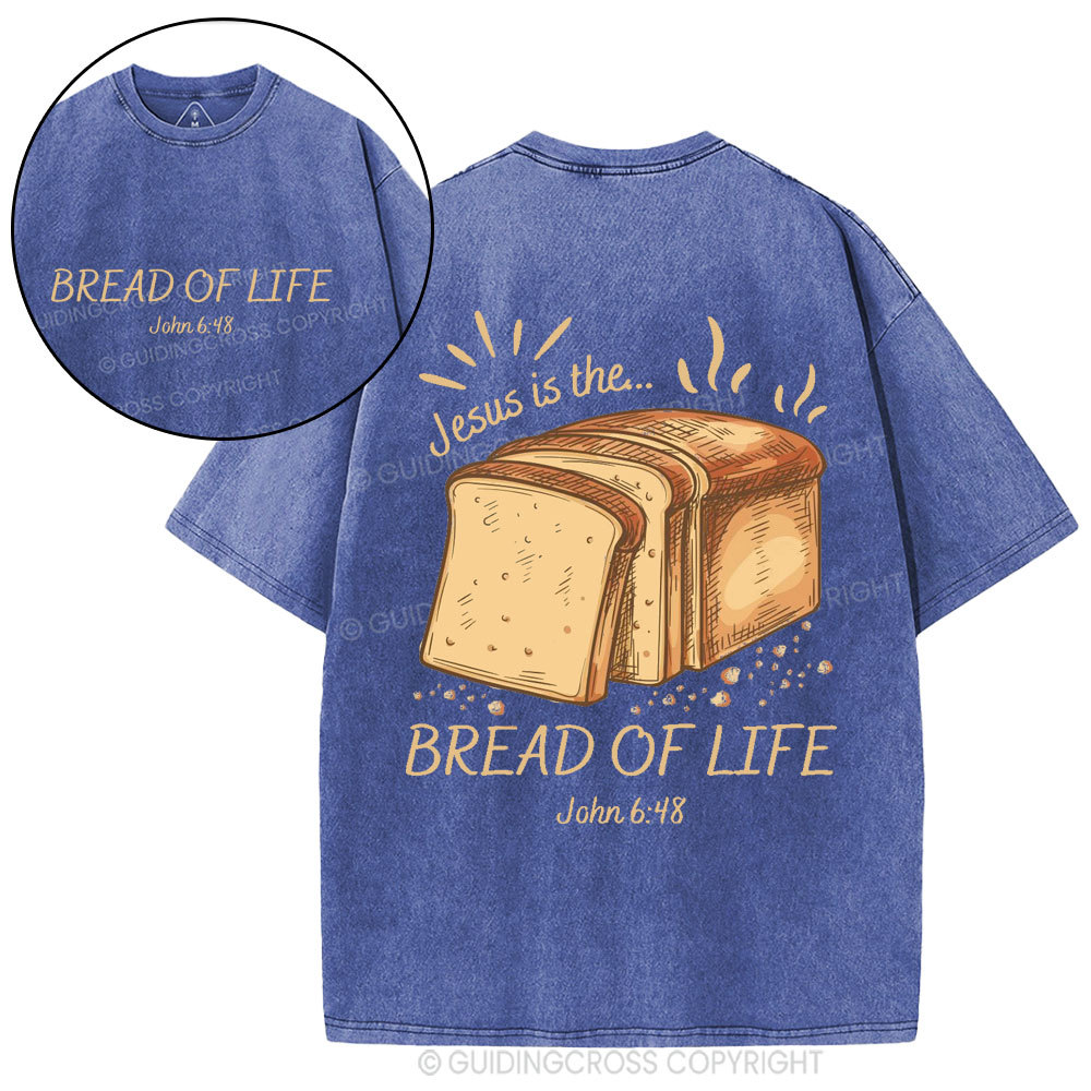 Jesus Is The Bread Of Life Christian Washed T-Shirt