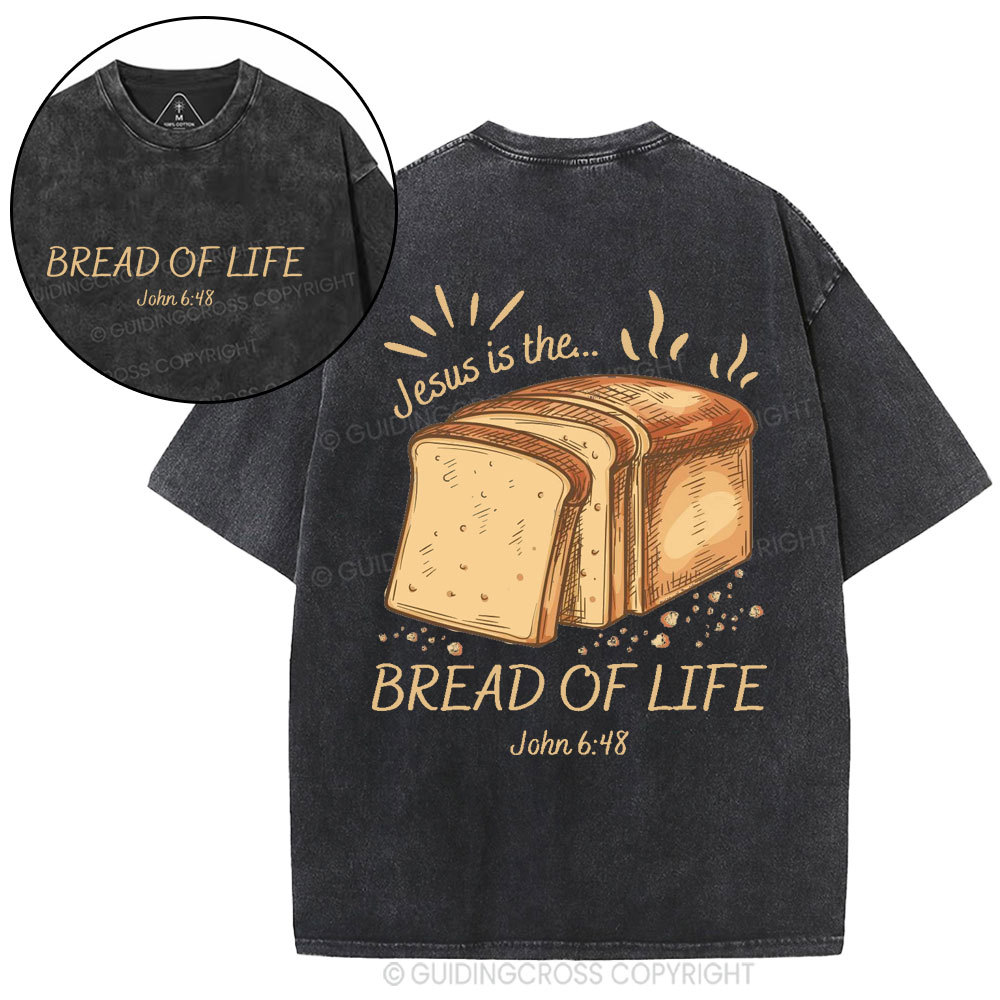Jesus Is The Bread Of Life Christian Washed T-Shirt