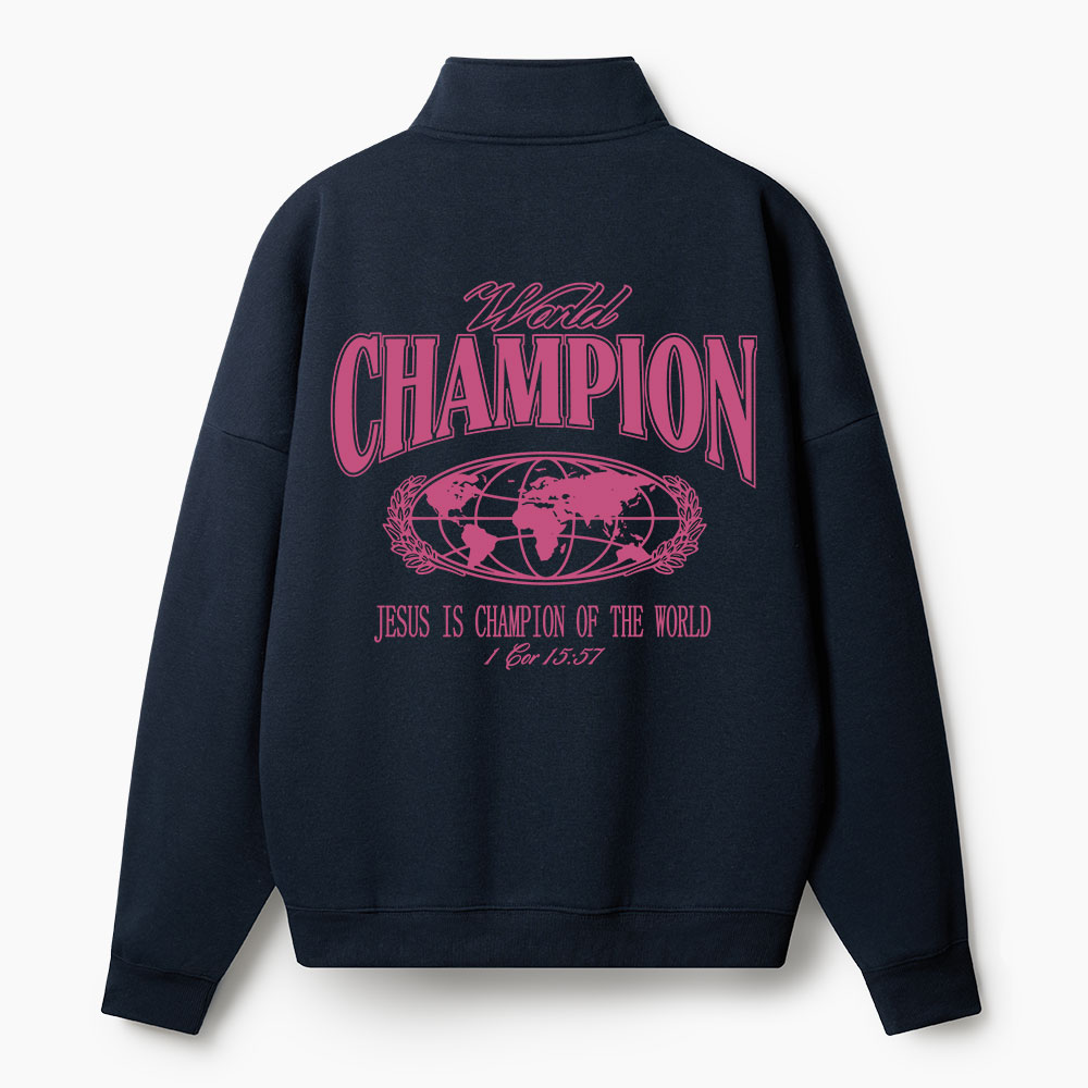 Jesus Is The Champion Of The World Christian Half Zip Fleece Sweatshirt 