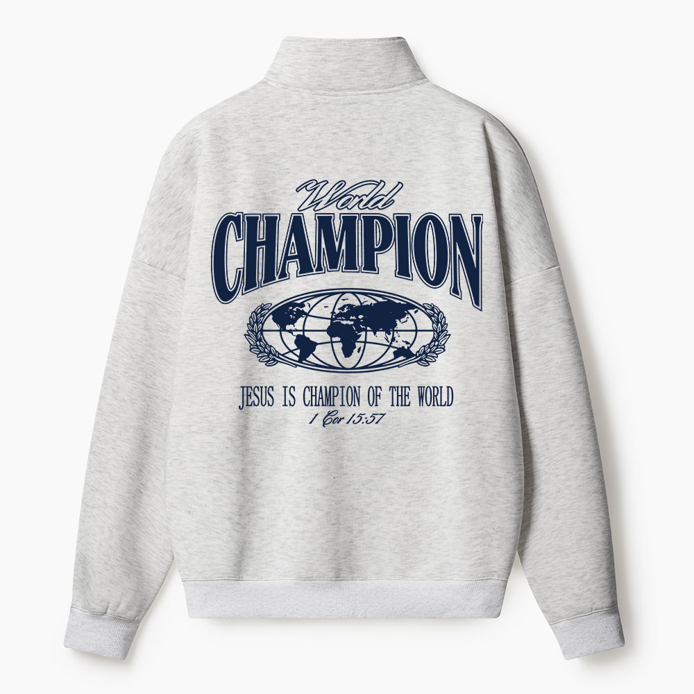 Jesus Is The Champion Of The World Christian Half Zip Fleece Sweatshirt 