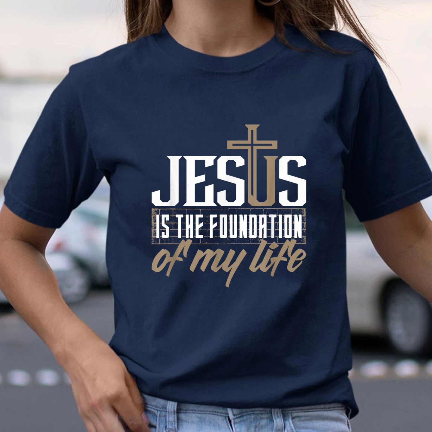 Jesus Is The  Foundation  Of My Life Christian T-Shirt