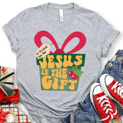 Jesus Is The Gift Christian Christmas T-Shirt