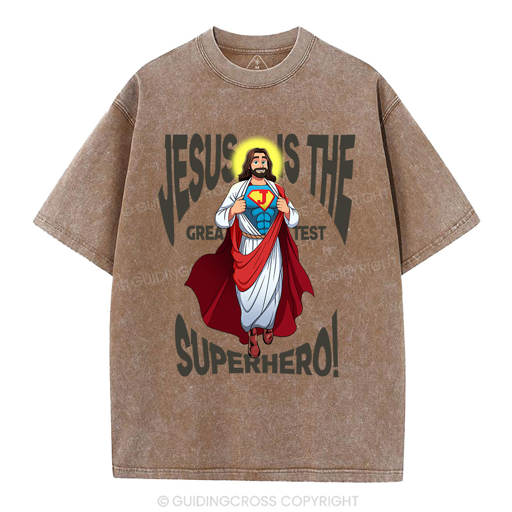 Jesus Is The Greatest Superhero Christian Washed T-Shirt