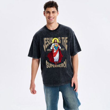 Jesus Is The Greatest Superhero Christian Washed T-Shirt