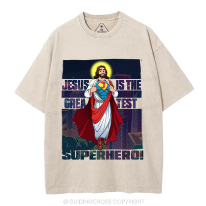 Jesus Is The Greatest Superhero Christian Washed T-Shirt