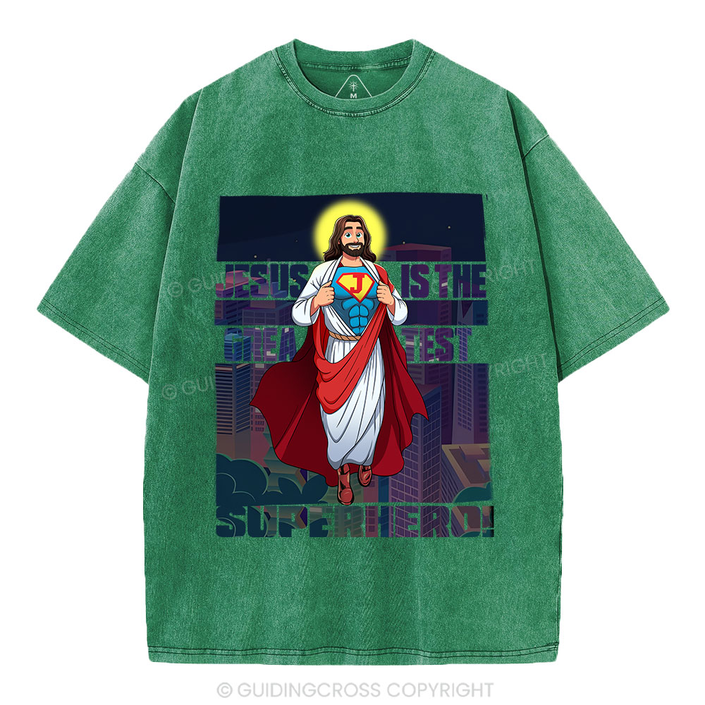 Jesus Is The Greatest Superhero Christian Washed T-Shirt