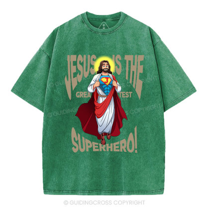 Jesus Is The Greatest Superhero Christian Washed T-Shirt
