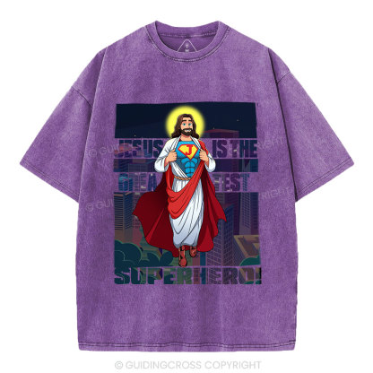 Jesus Is The Greatest Superhero Christian Washed T-Shirt