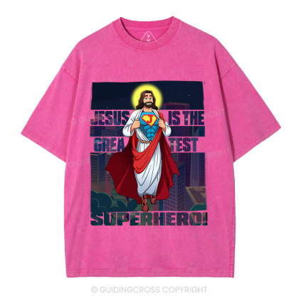 Jesus Is The Greatest Superhero Christian Washed T-Shirt