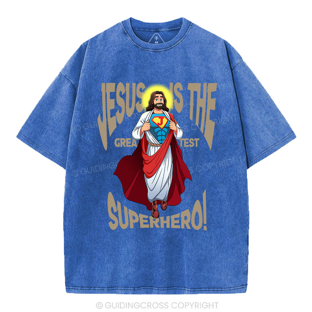 Jesus Is The Greatest Superhero Christian Washed T-Shirt