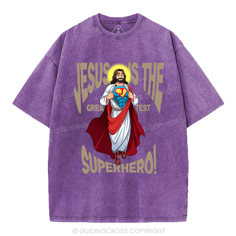 Jesus Is The Greatest Superhero Christian Washed T-Shirt